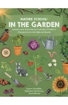 Nature School: In the Garden - Stephanie|giordano Hathaway