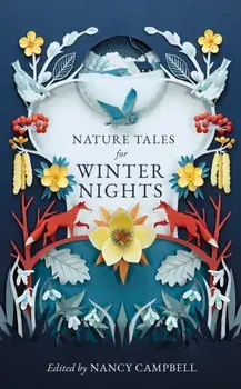 Nature Tales for Winter Nights. Not for Online, Hardback/***