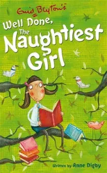 Naughtiest Girl: Well Done, The Naughtiest Girl. Book 8, Paperback/Anne Digby