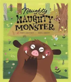 Naughty Naughty Monster, Paperback/Kaye Umansky