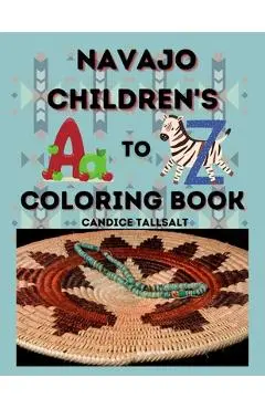Navajo Children's A to Z Coloring Book - Candice Tallsalt