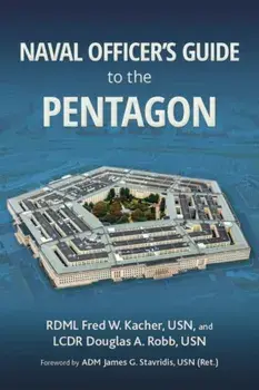 Naval Officer's Guide to the Pentagon, Hardcover/Capt Frederick W. Kacher Usn
