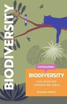 Navigating Biodiversity. Find Your Way Through Big Ideas, Paperback/Robert Fiszer