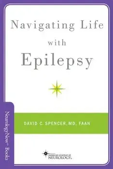 Navigating Life with Epilesy, Paperback/David C. Spencer