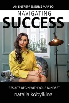 Navigating Success, Paperback/Natalia Kobylkina