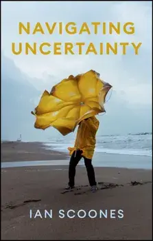 Navigating Uncertainty. Radical Rethinking for a Turbulent World, Paperback/***