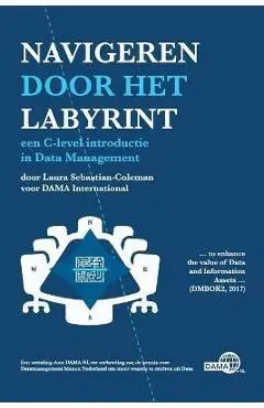 Navigeren door het labyrint: Een handleiding voor het beheer van data - Laura Sebastian-coleman