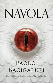 Navola, Paperback/Paolo Bacigalupi
