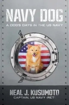 Navy Dog. A Dog's Days in the US Navy, Hardback/***