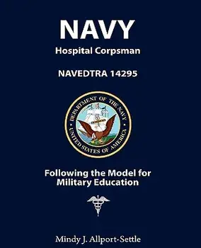 Navy Hospital Corpsman: Navedtra 14295 Following the Model for Military Education, Paperback/Mindy J. Allport-Settle