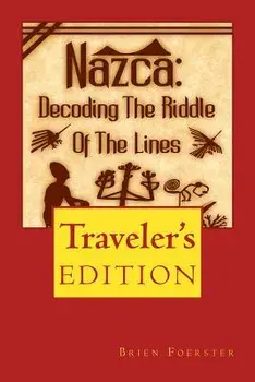Nazca: Decoding the Riddle of the Lines, Paperback/Brien Foerster