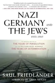 Nazi Germany and the Jews, 1933-1945, Paperback/Saul Friedlander