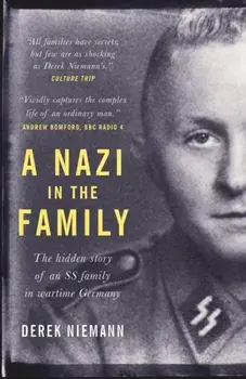 Nazi in the Family. The hidden story of an SS family in wartime Germany, Paperback/Derek Niemann