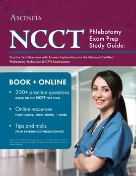 NCCT Phlebotomy Exam Prep Study Guide: Practice Test Questions with Answer Explanations for the National Certified Phlebotomy Technician (NCPT) Examin, Paperback/Falgout