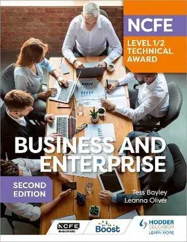 NCFE Level 1/2 Technical Award in Business and Enterprise Second Edition, Paperback/Leanna Oliver