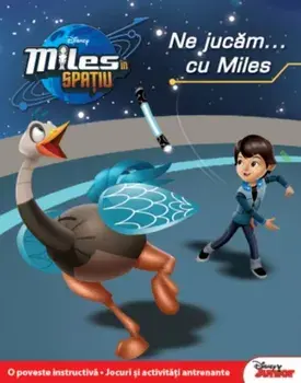 Ne jucam cu Miles. Miles in spatiu/***