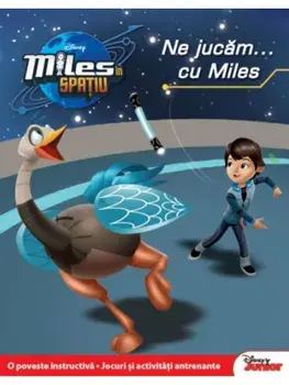 Ne jucam cu Miles. Miles in spatiu/***