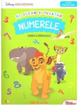 Ne jucam si invatam. Numerele. Clasa pregatitoare/Gabriela Barbulescu