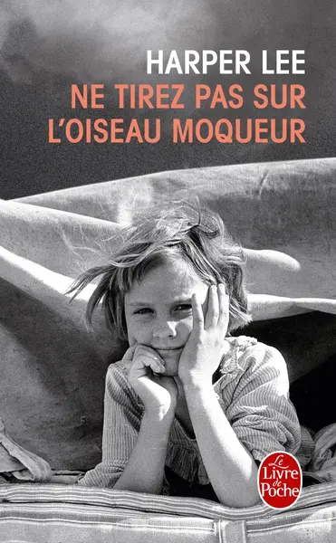 NE Tirez Pas Sur L'Oiseau Moqueur | Harper Lee