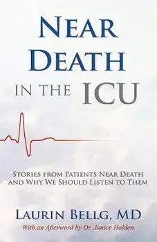 Near Death in the ICU, Paperback/Laurin Bellg MD