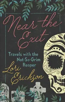 Near the Exit, Paperback/Lori Erickson