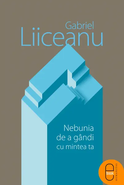 Nebunia de a gandi cu mintea ta (epub)