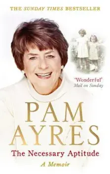 Necessary Aptitude, Paperback/Pam Ayres