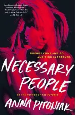 Necessary People - Anna Pitoniak