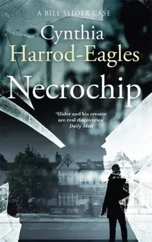Necrochip. A Bill Slider Mystery (3), Paperback/Cynthia Harrod-Eagles