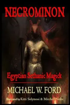 Necrominon: Egyptian Sethanic Magick, Paperback/MR Michael W. Ford