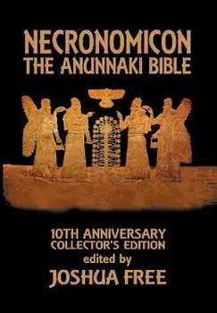 Necronomicon: The Anunnaki Bible, Hardcover/Joshua Free