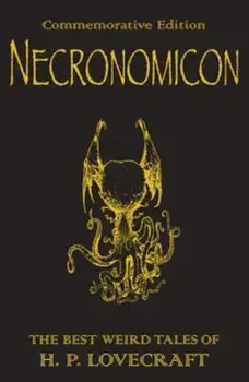 Necronomicon: The Best Weird Tales of H.P. Lovecraft, Paperback/H. P. Lovecraft