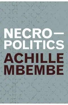 Necropolitics - Achille Mbembe