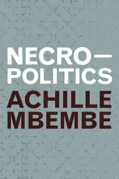 Necropolitics, Paperback/Achille Mbembe