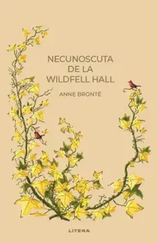 Necunoscuta de la Wildfell Hall/Anne Bronte