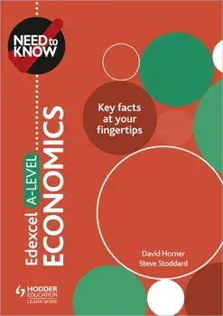 Need to Know: Edexcel A-level Economics, Paperback/Steve Stoddard