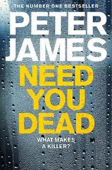 Need You Dead, Paperback/Peter James