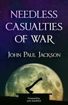 Needless Casualties of War, Paperback/John Paul Jackson