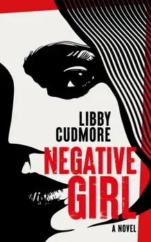Negative Girl, Paperback/Libby Cudmore