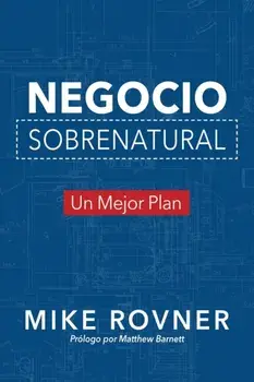 Negocio Sobrenatural: Un Mejor Plan, Paperback/Mike Rovner