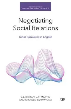 Negotiating Social Relations: Tenor Resources in English - Y. J. Doran