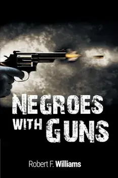 Negroes with Guns, Paperback/Robert F. Williams