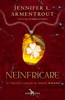 Neinfricare. Al treilea volum al seriei Wicked/Jennifer L. Armentrout