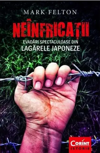 Neinfricatii. Evadari spectaculoase din lagarele japoneze