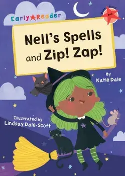 Nell's Spells and Zip! Zap!. (Red Early Reader), Paperback/Katie Dale