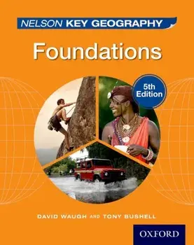 Nelson Key Geography Foundations Student Book, Paperback/Tony Bushell
