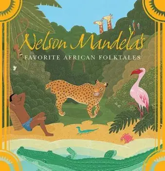 Nelson Mandela's Favorite African Folktales, Paperback/Nelson Mandela