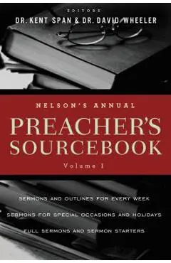 Nelson's Annual Preacher's Sourcebook, Volume 1 - Kent Spann
