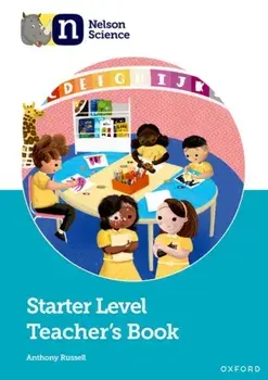 Nelson Science: Starter Level Teacher's Book. 1/Anthony Russell