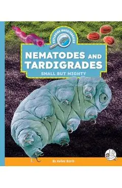 Nematodes and Tardigrades: Small But Mighty - Kelley Barth